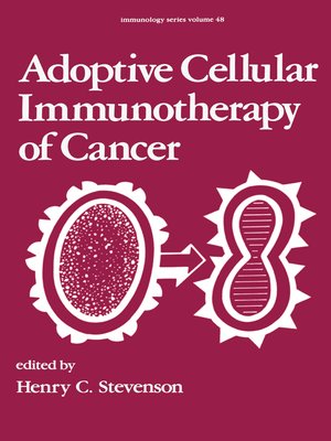 cover image of Adoptive Cellular Immunotherapy of Cancer